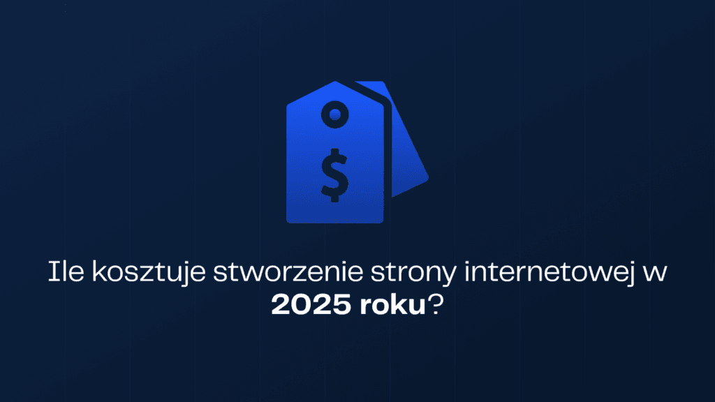 Ile kosztuje stworzenie strony internetowej w 2025 roku?