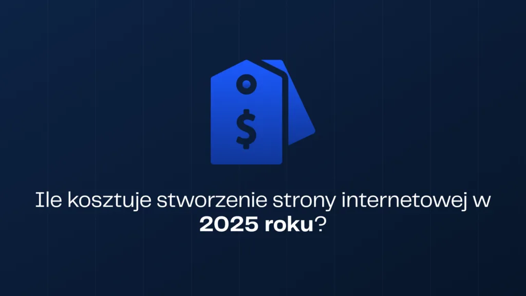 Ile kosztuje stworzenie strony internetowej w 2025 roku?