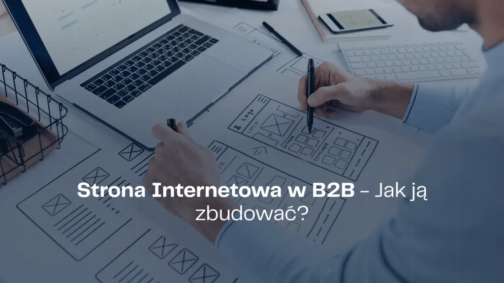Strona Internetowa w B2B - Jak ją zbudować?