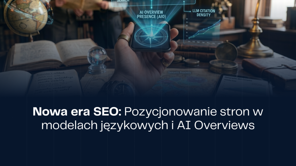 Nowa-era-SEO_-Pozycjonowanie-stron-w-modelach-jezykowych-i-AI-Overviews.png
