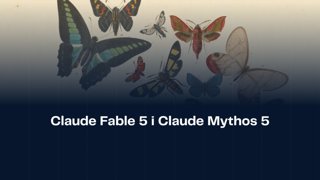 Claude Fable 5 i Claude Mythos 5